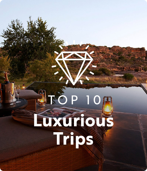 Text: Top 10 Luxurious Trips; Image: African luxurious camp
